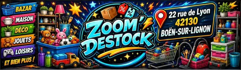 Zoom'Destock - Bazar, maison, déco, jouets et loisirs